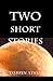 Two Short Stories