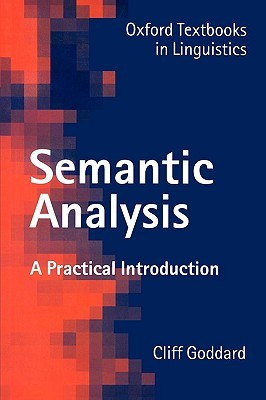 Semantic Analysis: A Practical Introduction (Oxford Textbooks in Linguistics)