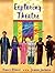 Exploring Theatre by Nancy Prince