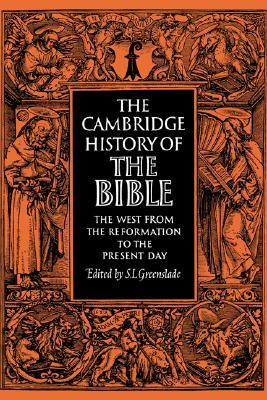 The Cambridge History of the Bible, Volume 3: The West from the Reformation to the Present Day (Paperback)