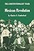 Mexican Revolution: The Constitutionalist Years (Texas Pan American Series)
