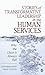Stories of Transformative Leadership in the Human Services: Why the Glass Is Always Full