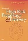 Manual of High Risk Pregnancy and Delivery Manual of High Risk Pregnancy and Delivery