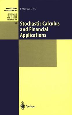 Stochastic Calculus and Financial Applications (Stochastic Modelling and Applied Probability)