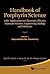 Handbook of Porphyrin Science: With Applications to Chemistry, Physics, Materials Science, Engineering, Biology and Medicine, Vol 1-5