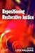 Repositioning Restorative Justice