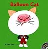 Balloon Cat by Keiko Sena