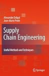 Supply Chain Engineering: Useful Methods and Techniques