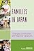 Families in Japan: Changes, Continuities, and Regional Variations