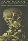 Golden Holocaust:...