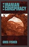 The Iranian Conspiracy The Iranian Conspiracy