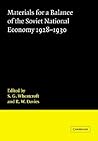 Materials for a Balance of the Soviet National Economy, 1928–1930 (Cambridge Russian, Soviet and Post-Soviet Studies, Series Number 48) (Volume 0)