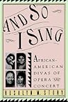 And so I Sing by Rosalyn M. Story