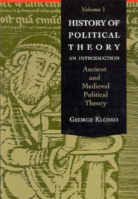 History of Political Theory: An Introduction, Volume 1 (Ancient and Medieval Political Theory)