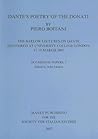 Dante's Poetry of Donati: The Barlow Lectures on Dante Delivered at University College London, 17-18 March 2005: No. 7: The Barlow Lectures on Dante ... for Italian Studies Occasional Papers, 7)