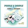 Poodle & Doodle by Donna J. Shepherd