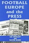 Football, Europe and the Press (Sport in the Global Society)