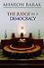 The Judge in a Democracy by Aharon Barak