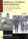 Military-Civilian Interactions: Humanitarian Crises and the Responsibility to Protect (New Millennium Books in International Studies)