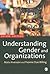 Understanding Gender and Organizations