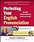 Perfecting Your English Pronunciation