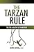 THE TARZAN RULE: TIPS FOR A...