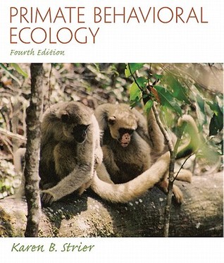 Primate Behavioral Ecology (4th Edition)