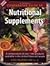 Nutrisearch Comparative Guide to Nutritional Supplements: A Compendium of Products Available in the United States and Canada