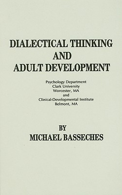 Dialectical Thinking and Adult Development (Hardcover)