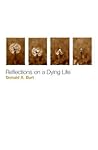 Reflections On A Dying Life Reflections On A Dying Life
