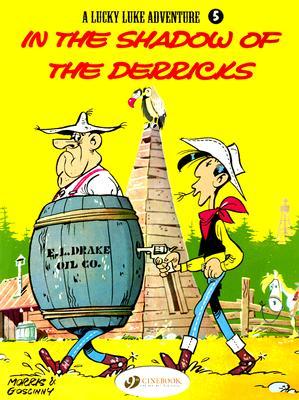 In the Shadow of the Derricks (Lucky Luke Adventure, vol. 5)