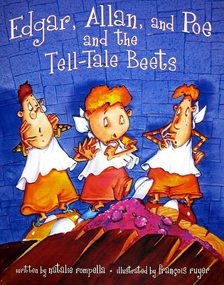 Edgar, Allan, and Poe and the Tell-Tale Beets (Hardcover)