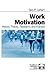 Work Motivation: History, Theory, Research, and Practice (Foundations for Organizational Science)