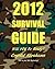 2012 Survival Guide: Will You Be Ready?