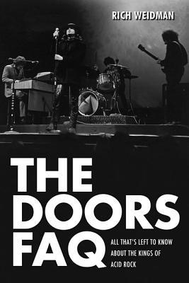 The Doors FAQ: All That's Left to Know About the Kings of Acid Rock (Paperback)