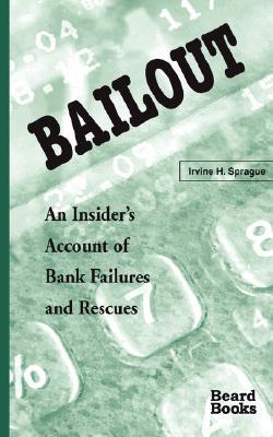 Bailout: An Insider's Account of Bank Failures and Rescues (Paperback)