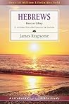 Hebrews: Race to Glory : 13 Studies for Individuals or Groups (A Lifeguide Bible Study)