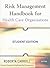 Risk Management Handbook for Health Care Organizations (Jossey-Bass Public Health)