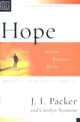 Hope: Never Beyond Hope : 6 Studies for Individuals or Groups With Leader's Notes