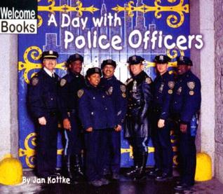 A Day With Police Officers (Welcome Books: Hard Work)