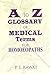 A to Z Glossary of Medical Terms for Homeopaths