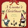 A Gnome's Christmas A Gnome's Christmas