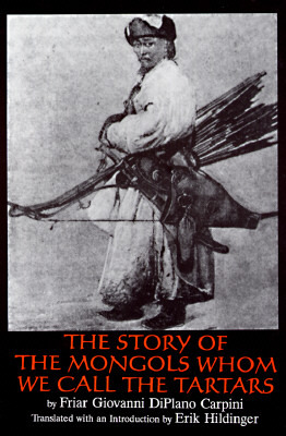 The Story of the Mongols Whom We Call the Tartars (Paperback)