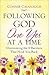 Following God One Yes at a Time by Connie Cavanaugh Following God One Yes at a Time by Connie Cavanaugh