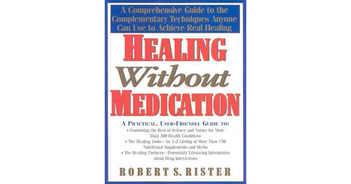 Healing Without Medication A Comprehensive Guide to the Complementary