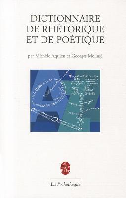 Dictionnaire de Rhetorique Et de Poetique (La Pochotheque) (French Edition)