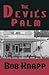 The Devil's Palm by Bob Knapp