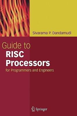 Guide to RISC Processors: for Programmers and Engineers (Hardcover)
