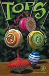 Tops and Other Spinning Toys by Beth Dvergsten Stevens