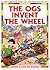 The Ogs Invent the Wheel (Reading for Beginners)